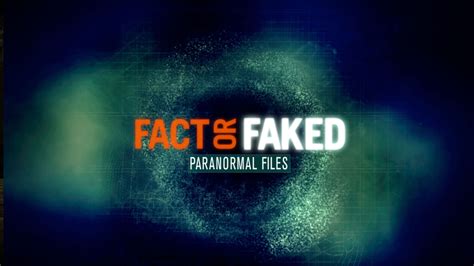 fact or faked paranormal files watch free online|Fact or Faked: Paranormal Files .